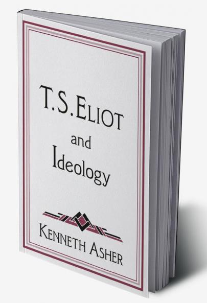 T. S. Eliot and Ideology