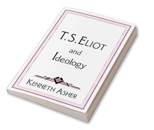 T. S. Eliot and Ideology
