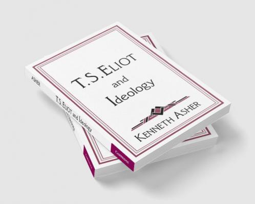 T. S. Eliot and Ideology