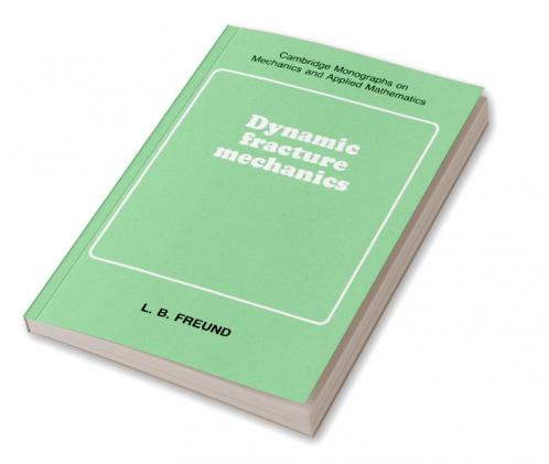 Dynamic Fracture Mechanics