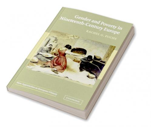 Gender and Poverty in Nineteenth-Century Europe