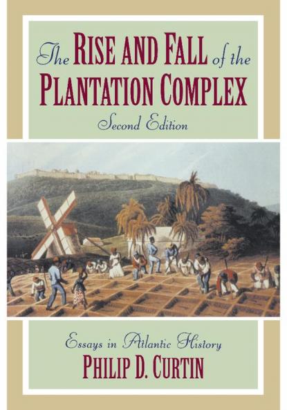 The Rise and Fall of the Plantation Complex