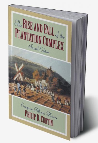 The Rise and Fall of the Plantation Complex