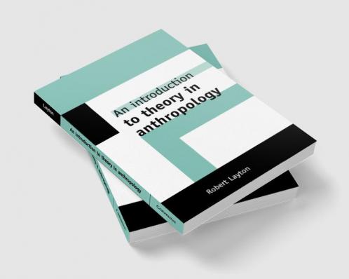 An Introduction to Theory in Anthropology