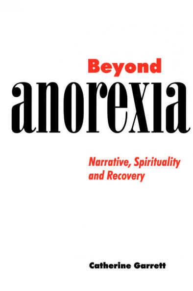 Beyond Anorexia