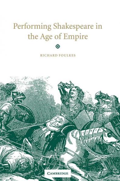 Performing Shakespeare in the Age of Empire