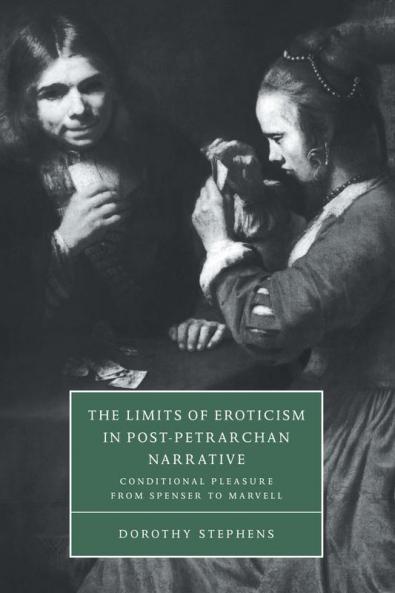 The Limits of Eroticism in Post-Petrarchan Narrative