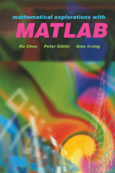 Mathematical Explorations with MATLAB