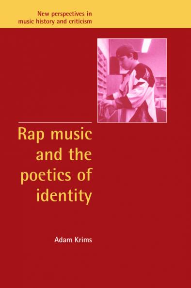 Rap Music and the Poetics of Identity