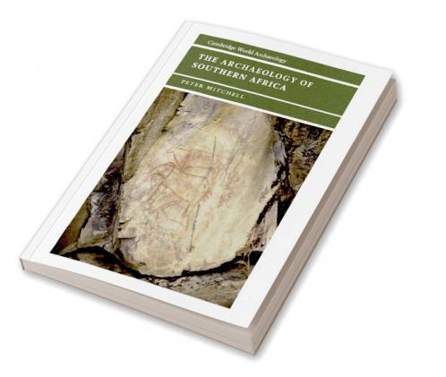 The Archaeology of Southern Africa