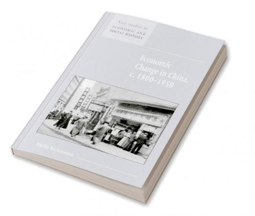 Economic Change in China C.1800 1950