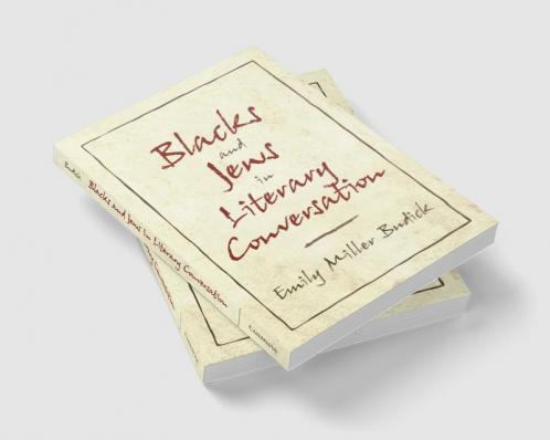 Blacks and Jews in Literary Conversation