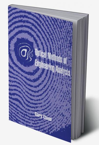 Optical Methods of Engineering Analysis