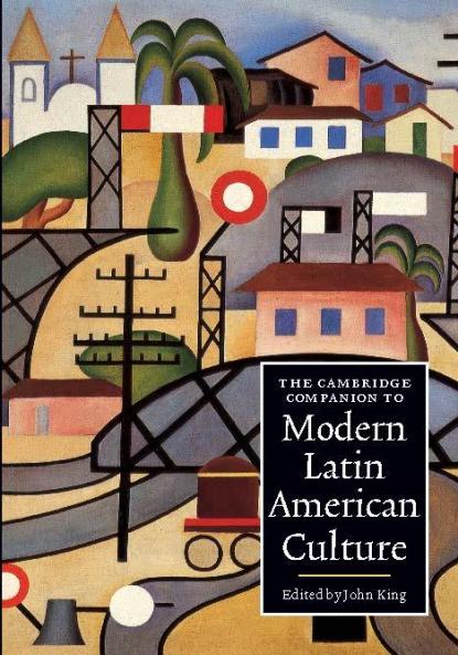 The Cambridge Companion to Modern Latin American Culture