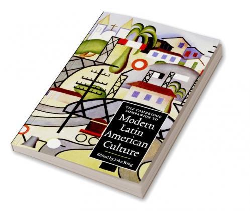 The Cambridge Companion to Modern Latin American Culture