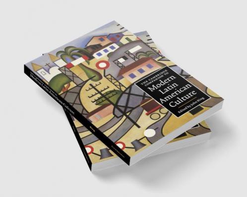 The Cambridge Companion to Modern Latin American Culture