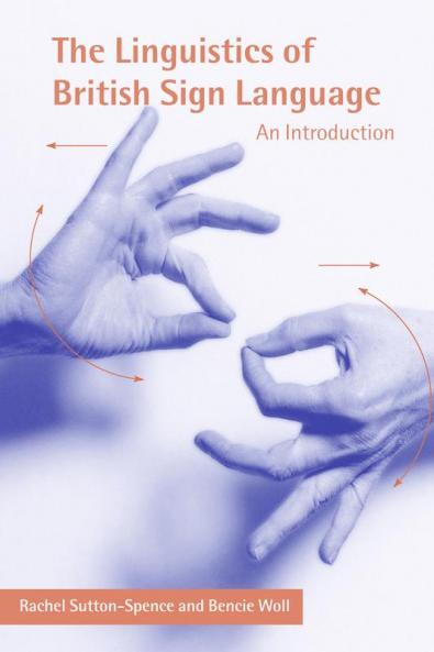 The Linguistics of British Sign Language