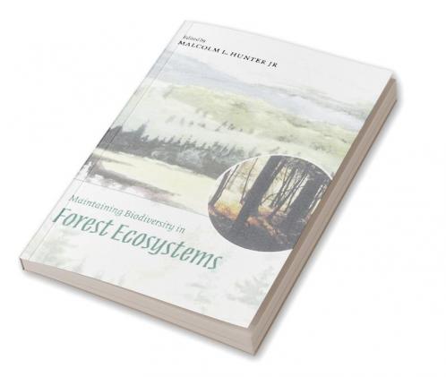 Maintaining Biodiversity in Forest Ecosystems