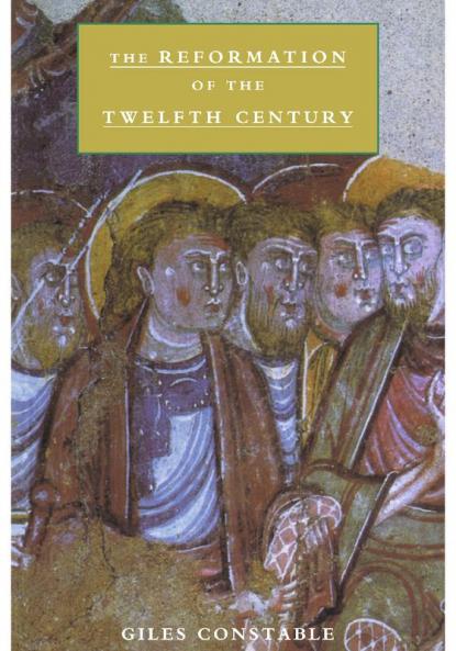 The Reformation of the Twelfth Century