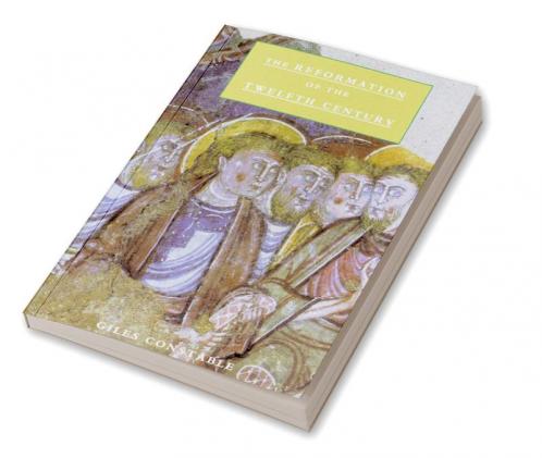 The Reformation of the Twelfth Century