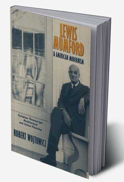 Lewis Mumford and American Modernism