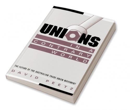 Unions in a Contrary World