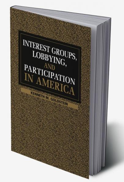 Interest Groups Lobbying and Participation in America