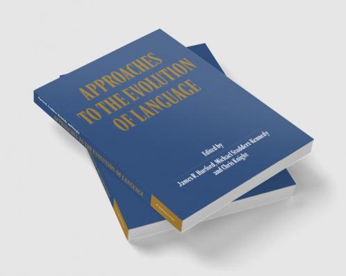 Approaches to the Evolution of Language