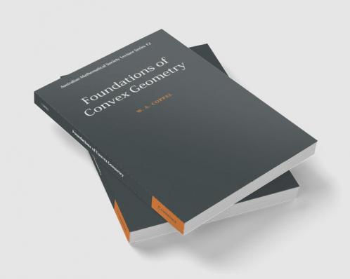 Foundations of Convex Geometry