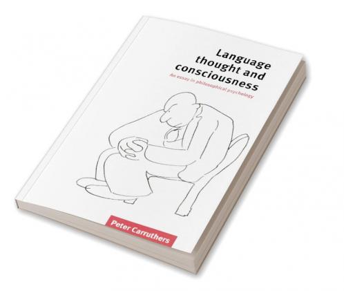 Language Thought and Consciousness