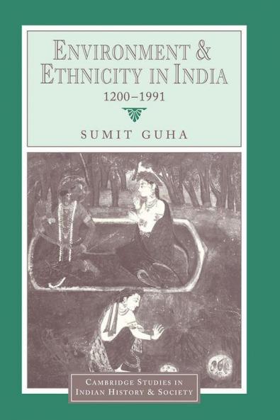 Environment and Ethnicity in India 1200 1991