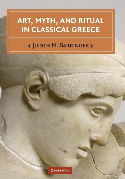 Art Myth & Ritual Classical Greece