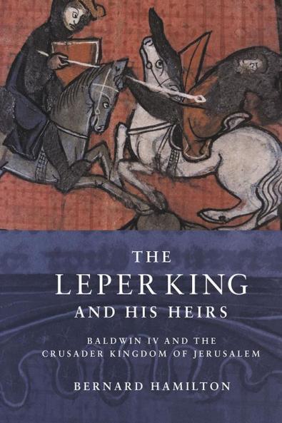 The Leper King and His Heirs