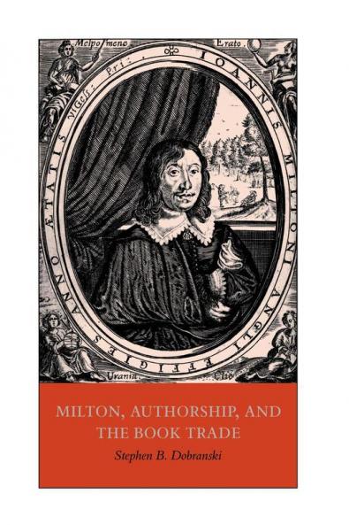 Milton Authorship and the Book Trade