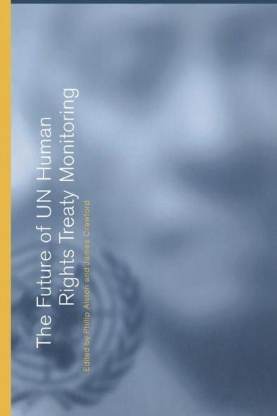 The Future of Un Human Rights Treaty Monitoring