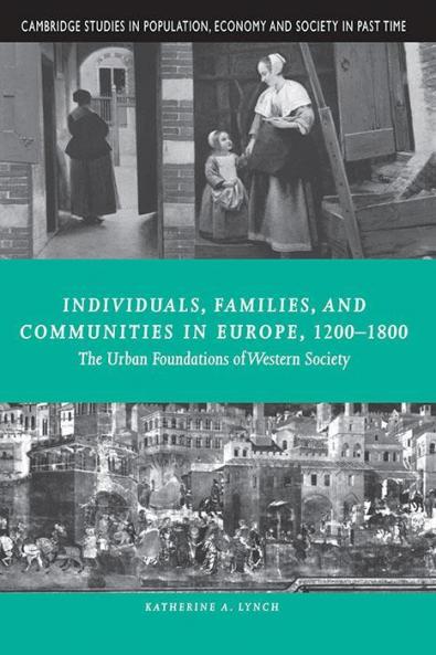 Individuals Families and Communities in Europe 1200 1800
