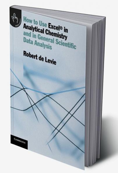 How to Use Excel® in Analytical Chemistry