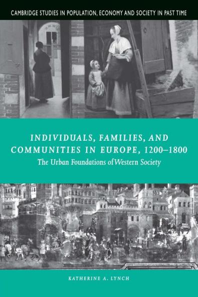 Individuals Families and Communities in Europe 1200-1800