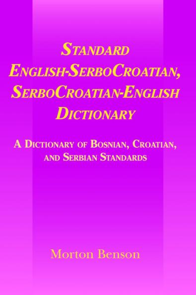 Standard English-Serbocroatian Serbocroatian-English Dictionary