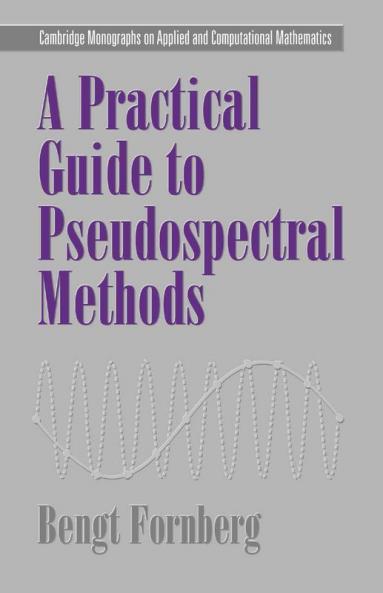 A Practical Guide to Pseudospectral Methods