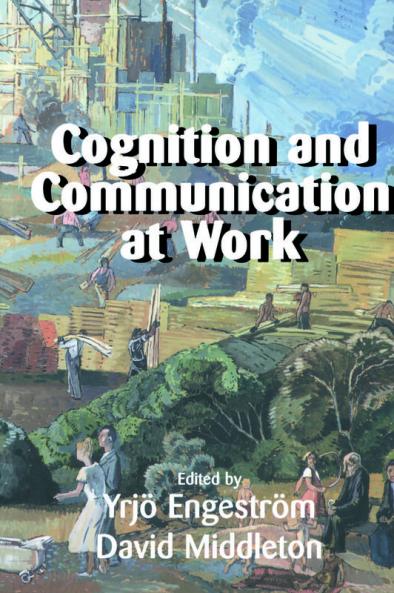 Cognition and Communication at Work