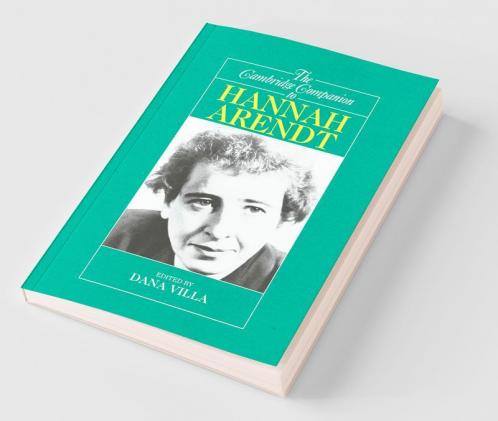 The Cambridge Companion to Hannah Arendt