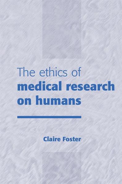 The Ethics of Medical Research on Humans