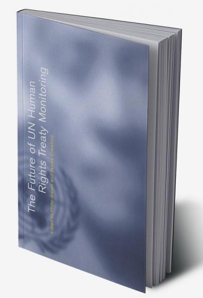 The Future of Un Human Rights Treaty Monitoring
