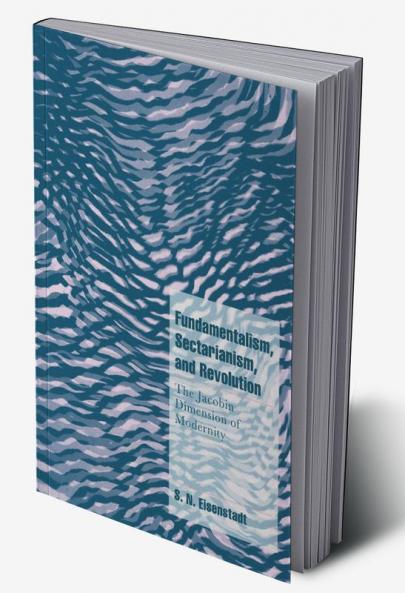 Fundamentalism Sectarianism and Revolution
