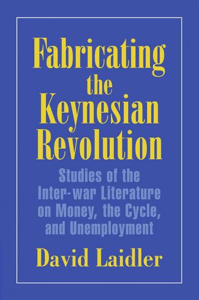 Fabricating the Keynesian Revolution