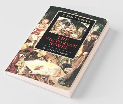 The Cambridge Companion to the Victorian Novel