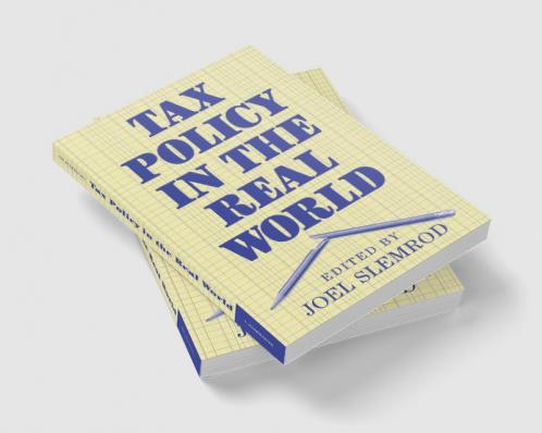 Tax Policy in the Real World