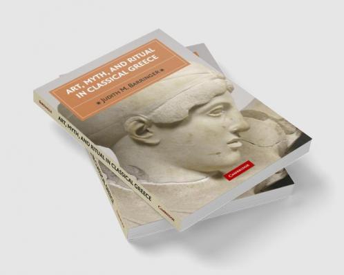 Art Myth and Ritual in Classical Greece