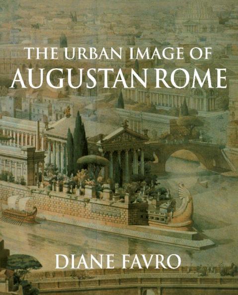 The Urban Image of Augustan Rome